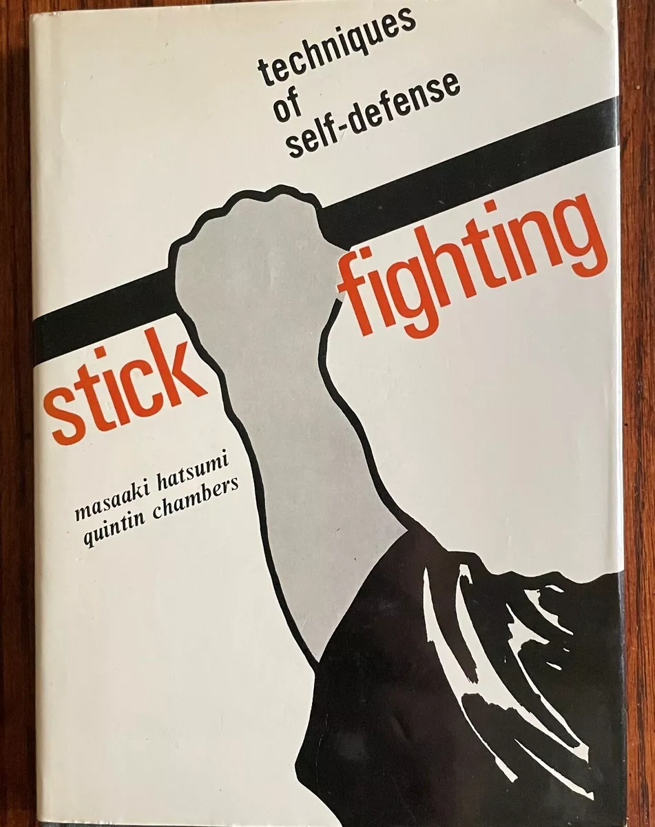 Stick Fighting: Techniques of Self-Defense - Masaaki Hatsumi