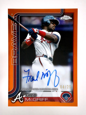 2025 Topps Chrome Fred McGriff Orange Refractor Auto /25 HOF