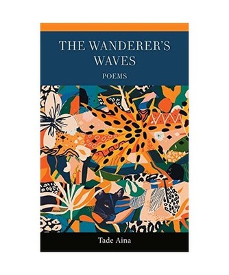The Wanderer's Waves, Tade Aina