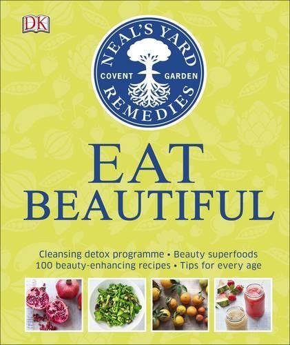 Neal's Yard Remedies Eat Beautiful: Cleansing detox programme * Beauty superfo,