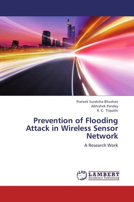 Prateek Suraksha Bhushan (u. a.) | Prevention of Flooding Attack in Wireless...