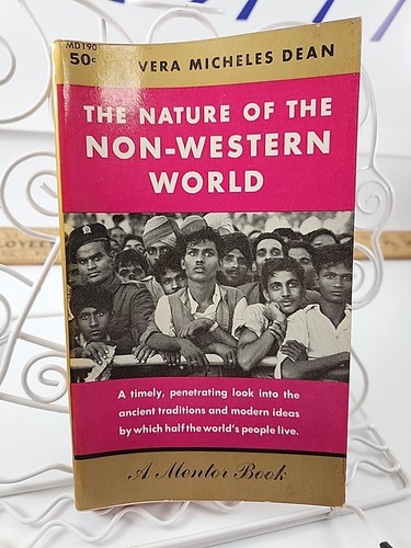 The Nature Of The Non Western World By Vera Micheles Dean 1957 PB 1st Printing