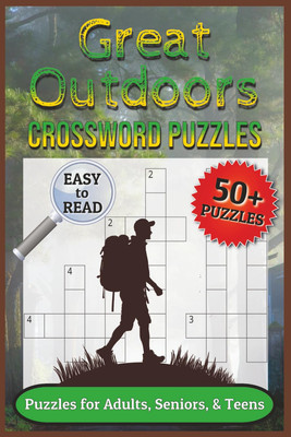 Great Outdoors Crossword Puzzles: Crossword Puzzles with Easy to Read Print abou