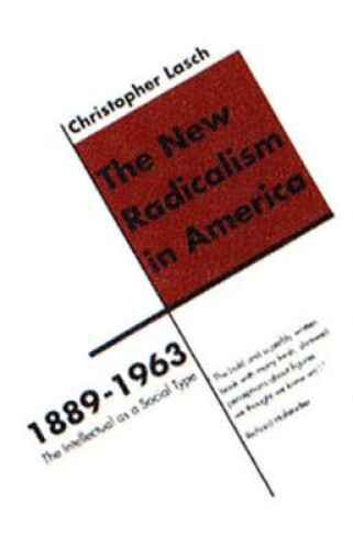 Thumbnail - The Radicalism In America 1889-1963 - The Intellectual As A Social