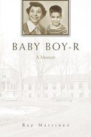 Ray Martinez | Baby Boy-R | Taschenbuch | Englisch (2007) | A Memoir | iUniverse