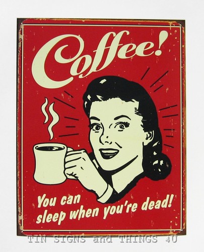 COFFEE You Can Sleep When You're Dead TIN SIGN metal poster bar decor retro 1331 - 第 4/8 張圖片