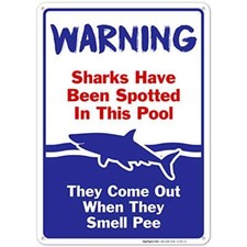 Swimming Pool Sign, Sharks Have Been Spotted in This Aluminum 10x14 Aluminum