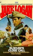 Slocum's Close Call (Slocum #254) by Jake Logan