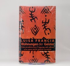 Wohnungen der Geister Luisa Francia – Vom praktischen Umgang mit allem Esoterik