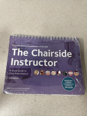 The Chairside Instructor: A Visual Guide to Case Presentations 12th Edition
