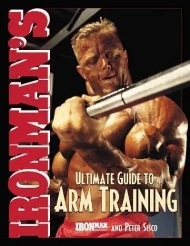 Ironman's Ultimate Guide to Arm Training - Picture 1 of 1