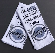 Farmhouse Style Kitchen Towel Set of 2 New I’m Sorry For What I Said When Hungry