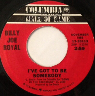 Billy Joe Royal Down In The Boondocks / Ive Got To Be Somebody Columbia