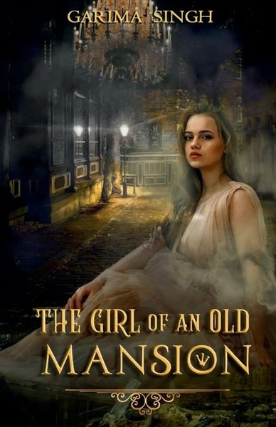 Garima Singh | The Girl Of An Old Mansion | Taschenbuch | Englisch (2020)-image