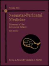 NEONATAL-PERINATAL MEDICINE: DISEASES OF THE FETUS AND By Avroy A. Fanaroff
