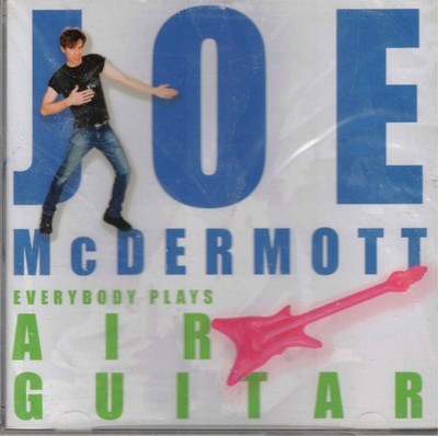 Everybody Plays Air Guitar by Joe Mcdermott (CD, 2007) Kid's Music from Texas
