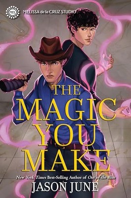The Magic You Make: 2 (The Spells We Cast), JUNE, JASON
