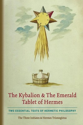 The Kybalion & The Emerald Tablet of Hermes | The Three Initiates (u. a.) | Buch
