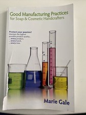 Good Manufacturing Practices for Soap & Cosmetic  Handcrafted By Marie Gale