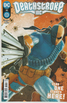 DC COMICS DEATHSTROKE INC #10 AUGUST 2022 1ST PRINT NM