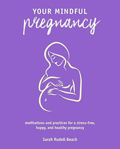 Your Mindful Pregnancy: Meditations and practices for a stress-f - Image 2