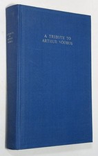 A TRIBUTE TO ARTHUR VOOBUS: STUDIES IN EARLY CHRISTIAN By Robert H. Fischer VG