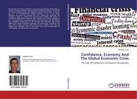 Confidence, Economy And The Global Economic Crisis Radovan Fiser