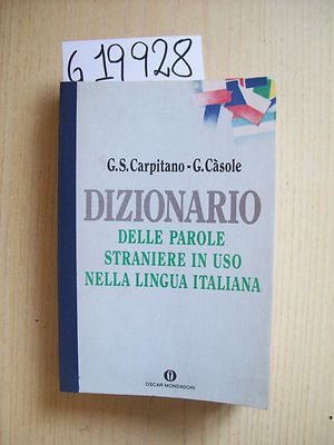G.S. CARPITANO / G. CASOLE - WÖRTERBUCH FREMDWÖRTER IM GEBRAUCH ITALIENISCHE SPRACHE