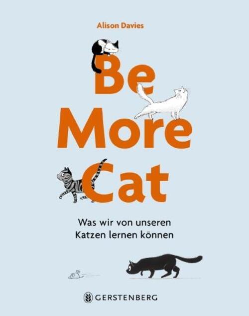 Thumbnail - Be More Cat | Alison Davies | Was Wir Von Unseren Katzen Lernen Können