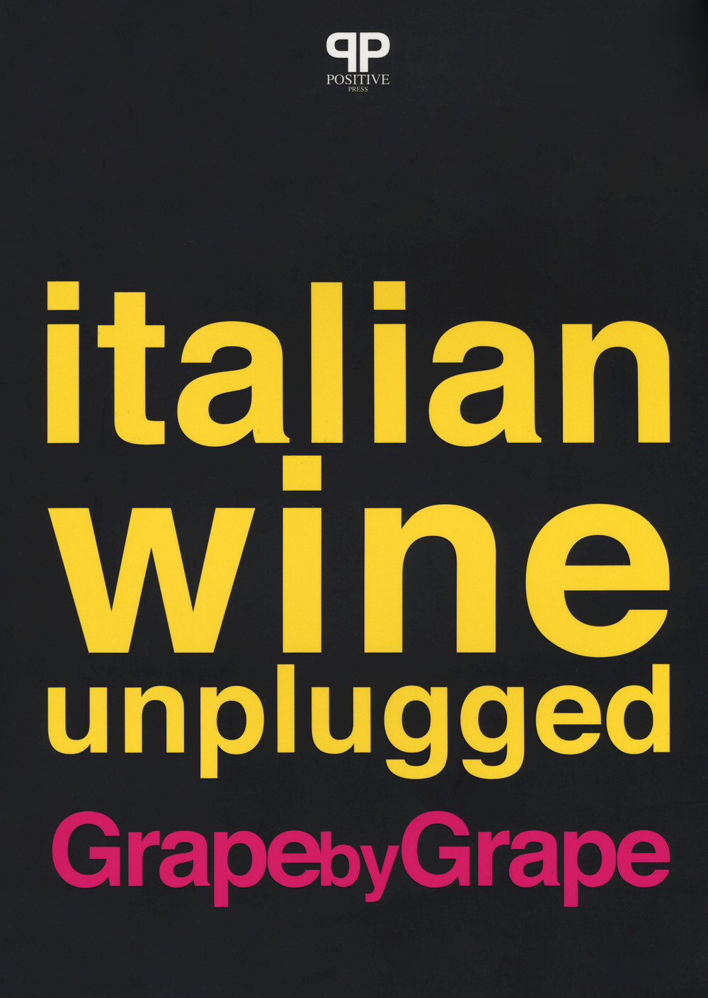 Italian wine unplugged grape by grape - Kim Stevie