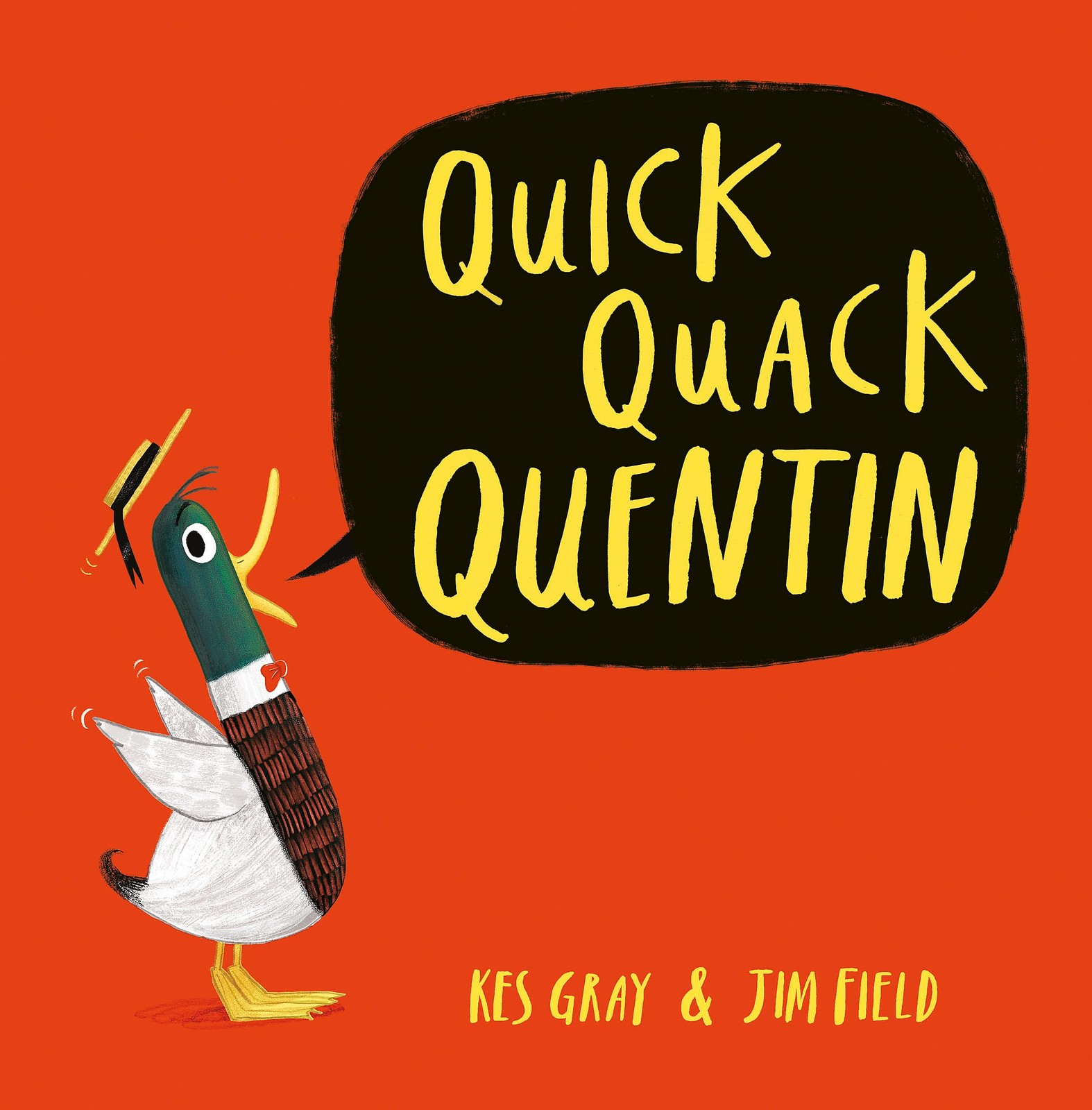 Quick Quack Quentin-Kes Gray, Jim Field