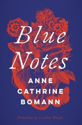 Blue Notes (Literature in Transl... by Anne Cathrine Bomann Paperback / softback