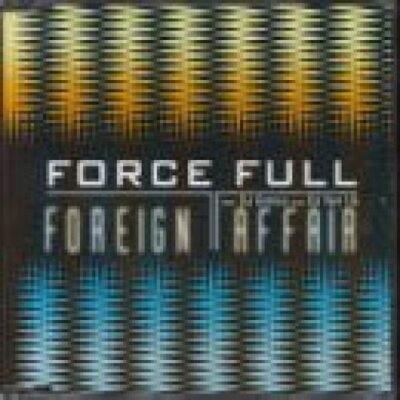 Force Full - Single-CD - Foreign affair (#zyx8840, feat. DJ Enrico & DJ Ton T...