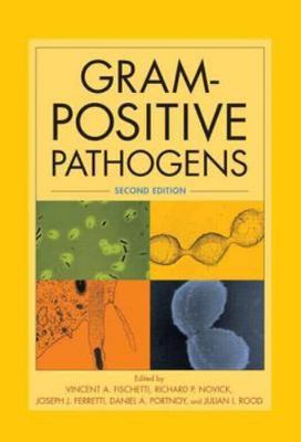 Gram-Positive Pathogens - Vincent A. Fischetti~Richard P. Novick~Joseph J. Ferre