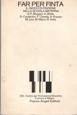 Far per finta - AA.VV. (Franco Angeli) [1982]