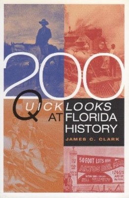 James C Clark 200 Quick Looks at Florida History (Taschenbuch)