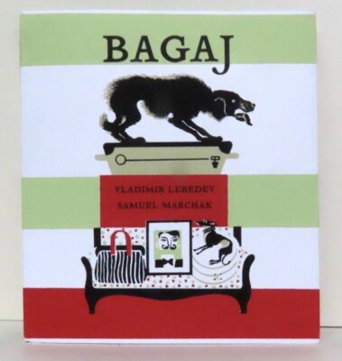 BAGAJ Eine Reise nach Russland, Samuel Marchak, Vladimir Lebedev LEPORELLO 1/500 ex.