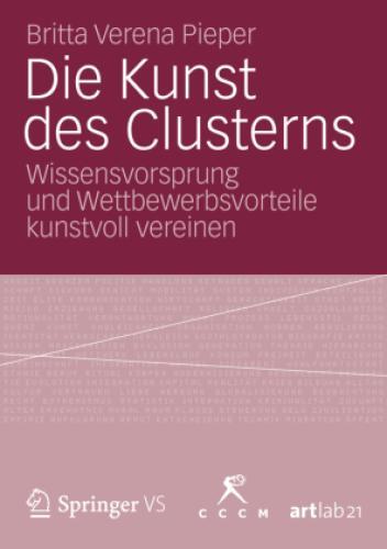 Thumbnail - Die Kunst Des Clusterns Wissensvorsprung Und Wettbewerbsvorteile