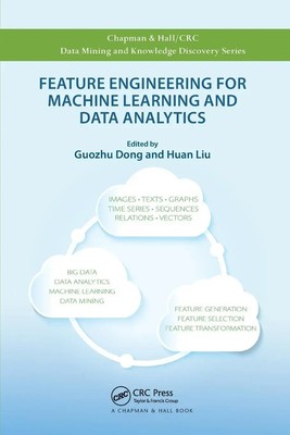 Feature Engineering for Machine Learning and Data Analytics Guozhu Dong (u. a.)