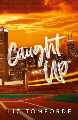 Caught Up (Windy City) Liz Tomforde