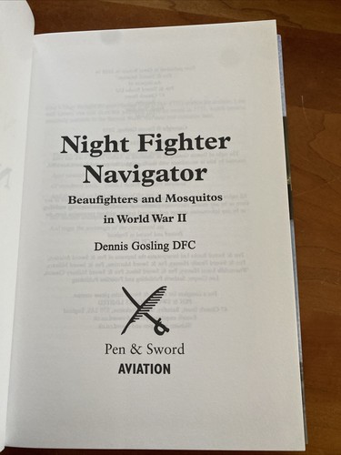 Night Fighter Navigator: Beaufighters and Mosquito... by Dennis Gosling Hardback - Picture 3 of 3