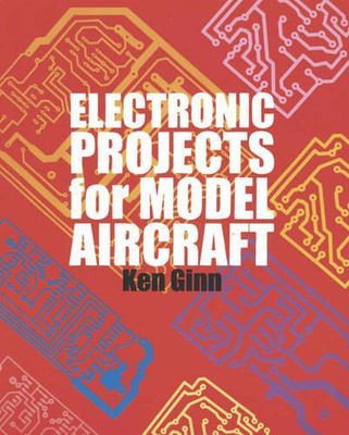 Electronic Projects for Model Aircraft by Ken Ginn (English) Paperback Book