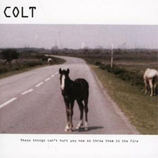 Colt These Things Can't Hurt You Now So Throw Them In... (CD) Album