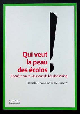 QUI VEUT LA PEAU DES ECOLOS : ENQUETE SUR LES DESSOUS DE L'ECOLOBLASHING - 2021