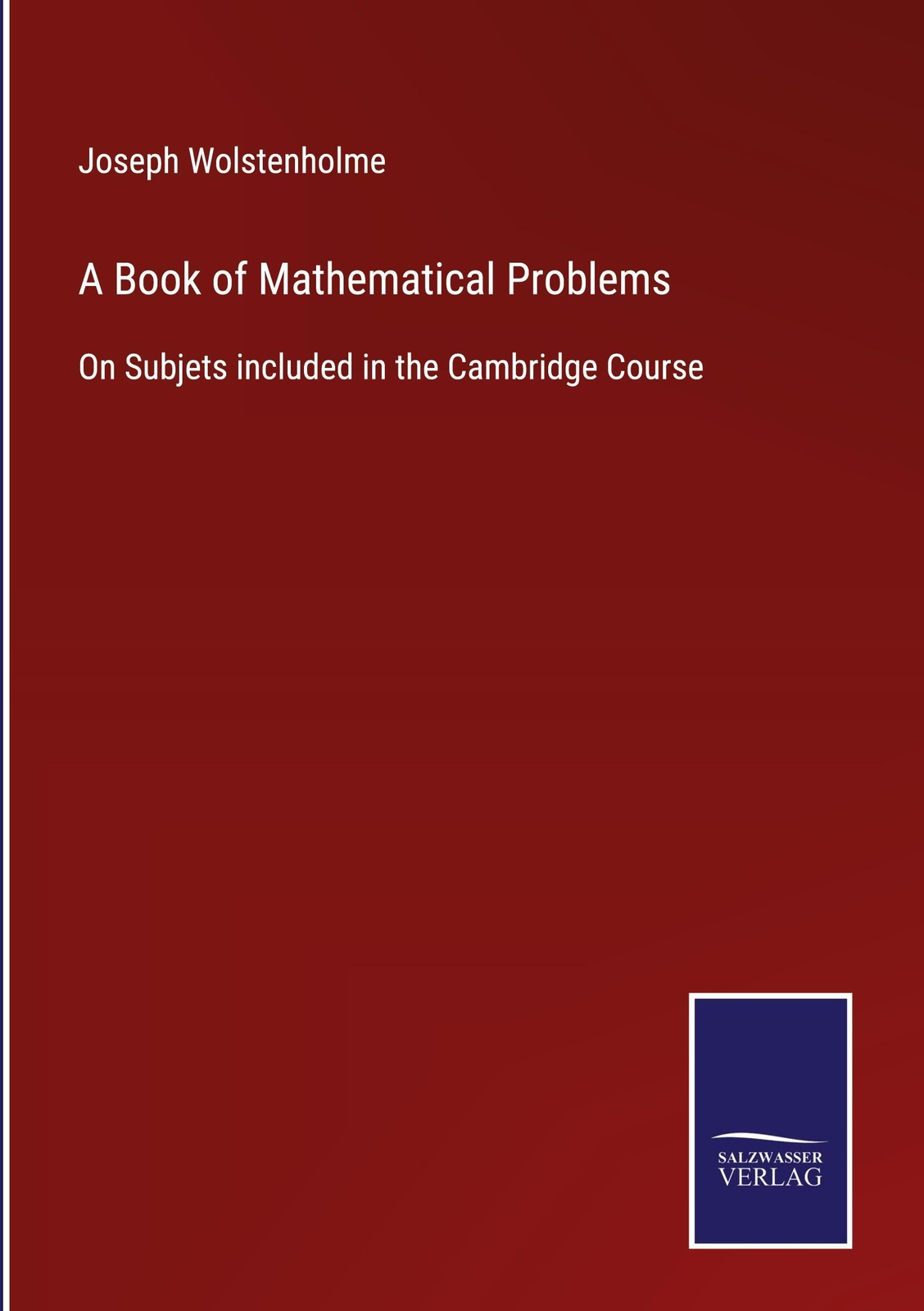 Joseph Wolstenholme | A Book Of Mathematical Problems | Buch |