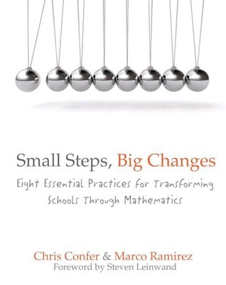 Small Steps, Big Changes: Eight Essential Practices for Transforming Schools Thr