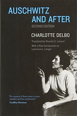 AUSCHWITZ AND AFTER: SECOND EDITION By Charlotte Delbo & Rosette C. Lamont *NEW*