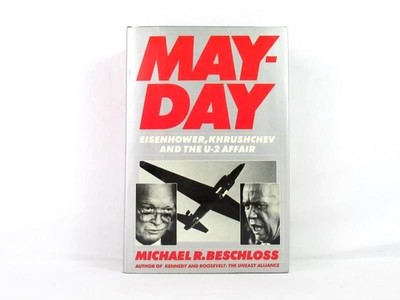MAYDAY: Eisenhower, Khrushchev & the U-2 Affair by Michael Beschloss HC