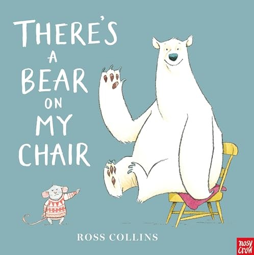 There's a Bear on My Chair-Ross Collins, 9780857633941