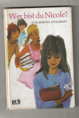 M. Schlinkert WER BIST DU, NICOLE? Mädchenbuch 50er Jahrer peb HC